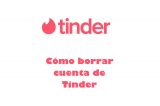 Cómo borrar cuenta de Tinder en 2025